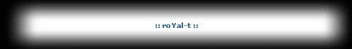 :: roYal-t ::